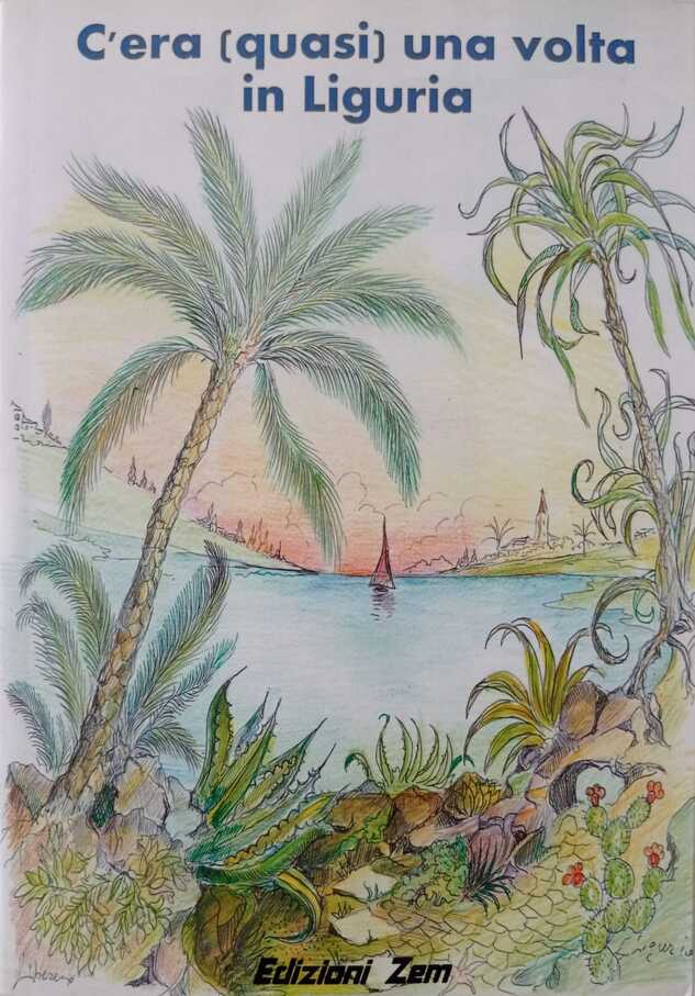 C'era (quasi) una volta in Liguria. Fiabe liguri C'era (quasi) una volta in Liguria. Fiabe liguri