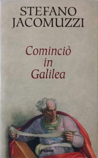Cominciò in Galilea