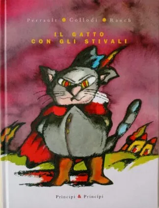 Il gatto con gli stivali. Illustrato da Andrea Rauch
