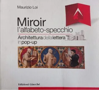 Miroir l'alfabeto specchio. Architettura della lettera in pop-up