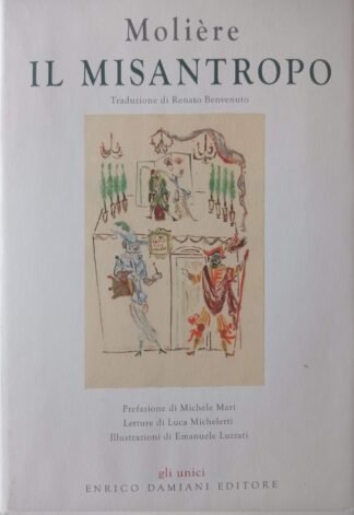 Il misantropo. Edizione speciale con 10 tavole di Emanuele Luzzati. Copia numerata