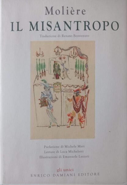 Il misantropo. Edizione speciale con 10 tavole di Emanuele Luzzati. Copia numerata