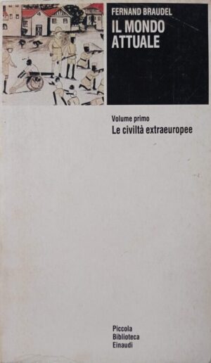 Il mondo attuale  Volume primo – Le civiltà extraeuropee