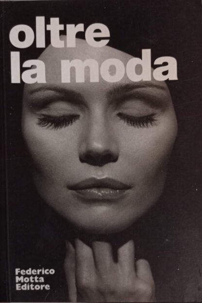 Oltre la moda. Agenzia Salvioli