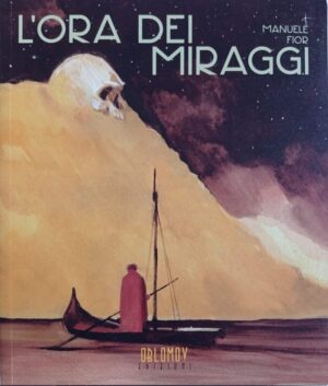 L'ora dei miraggi