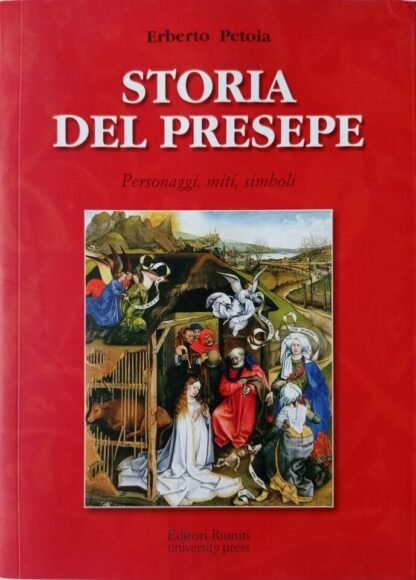 STORIA DEL PRESEPE.  Personaggi, miti, simboli