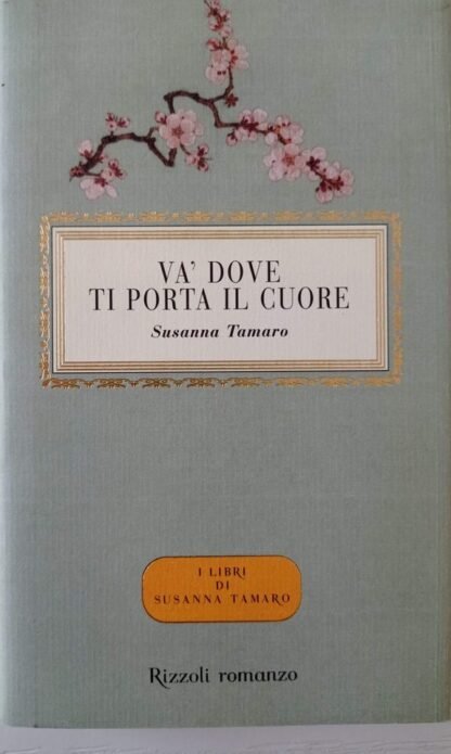 Va’ dove ti porta il cuore