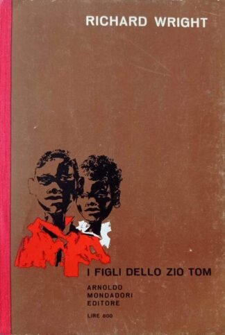 I figli dello zio Tom. Traduzione di Fernanda Pivano