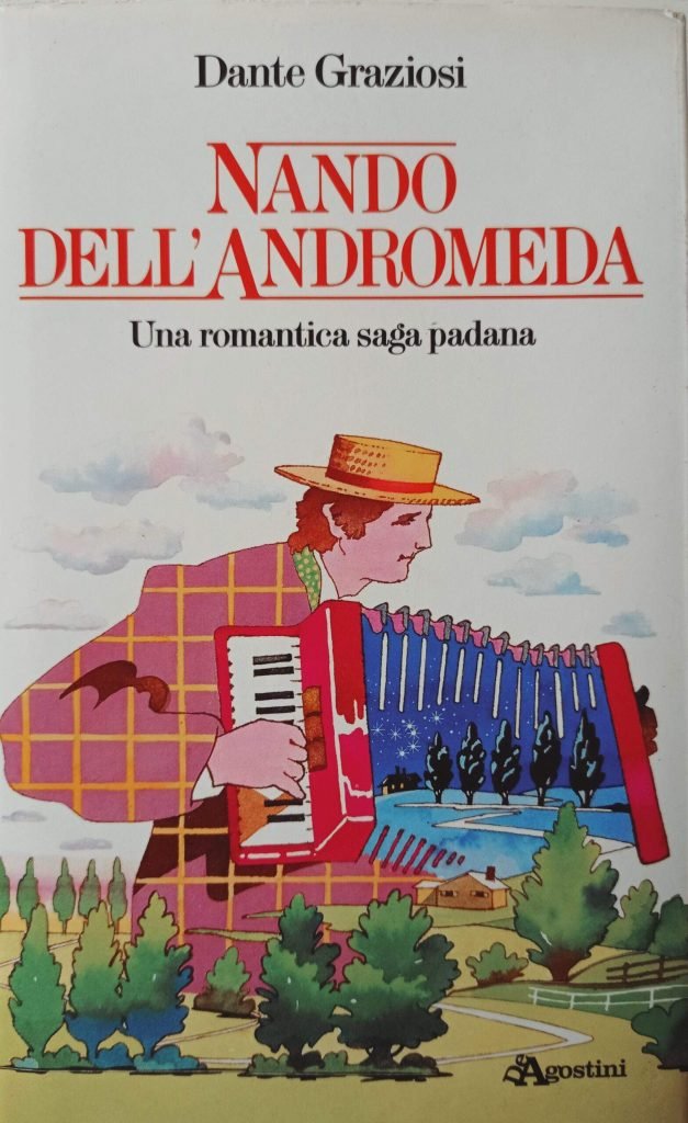 Nando dell’Andromeda. Una romantica saga padana