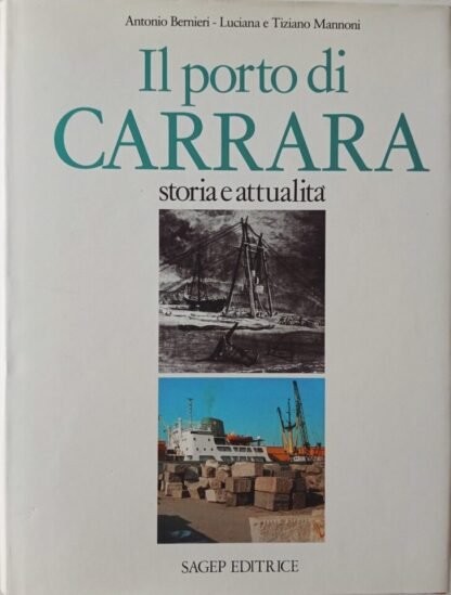 Il porto di Carrara. Storia e attualità