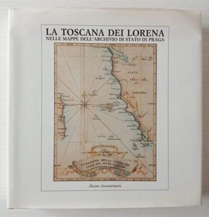 La Toscana dei Lorena nelle mappe dell’Archivio di Stato di Praga. Memorie ed immagini di un Granducato - immagine 2