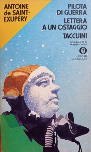 Pilota di guerra - Lettera a un ostaggio - Taccuini