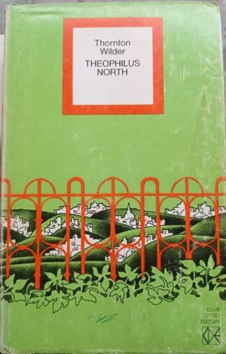 Theophilus North. Le avventure di un giovane americano