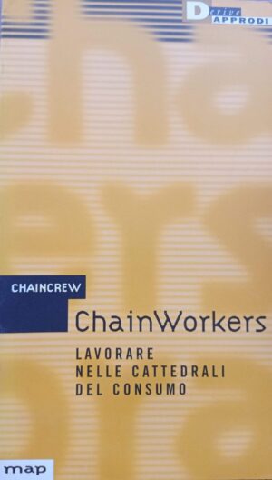 ChainWorkers. Lavorare nelle cattedrali del consumo