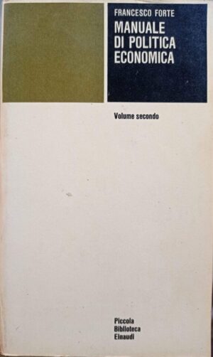 Manuale di politica economica. Volume secondo