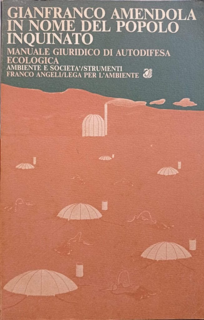 In nome del popolo inquinato. Manuale giuridico di autodifesa ecologica