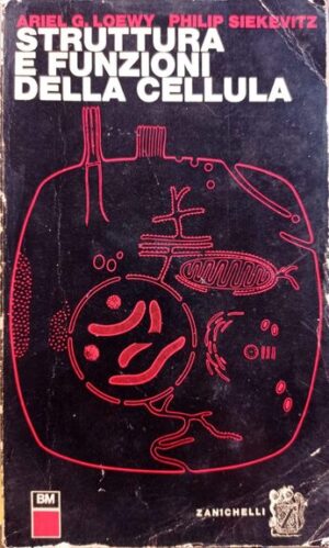 Struttura e funzioni della cellula