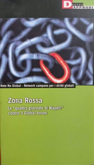 Zona rossa. Le «quattro giornate di Napoli» contro il Global forum