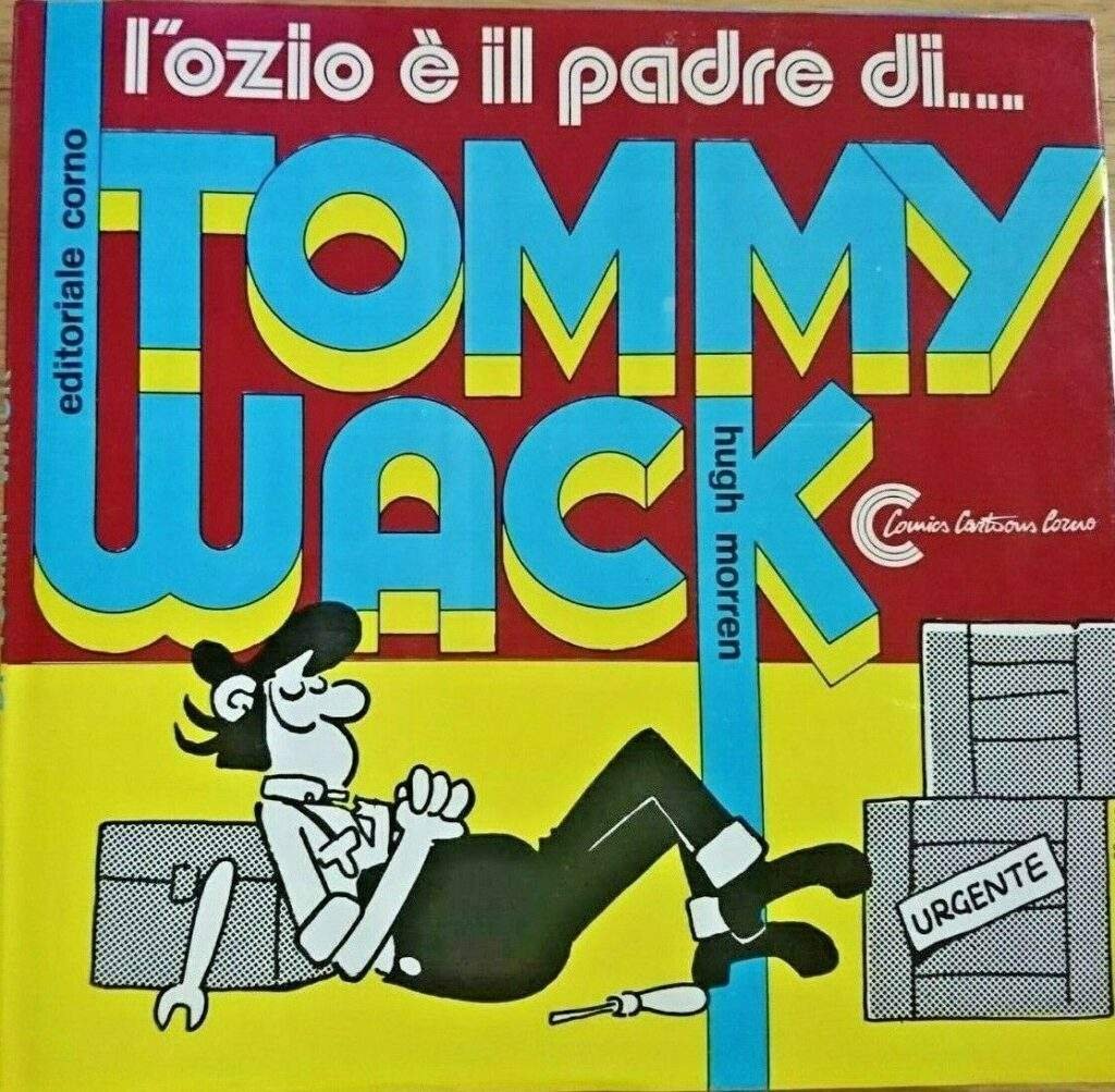 L'ozio è il padre di Tommy Wack