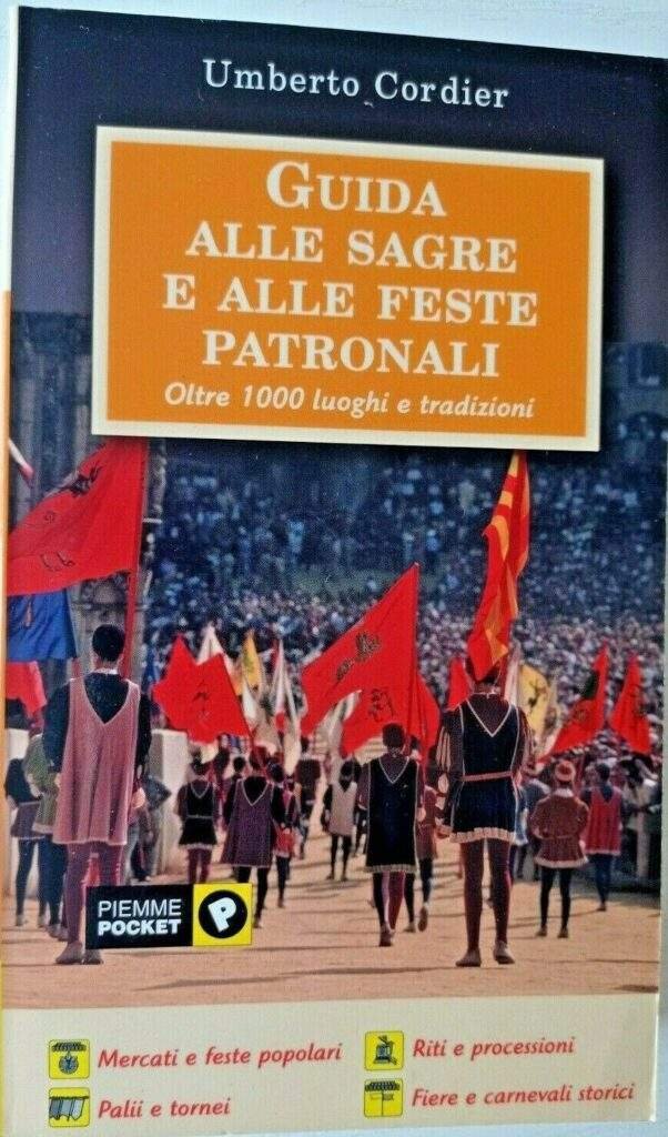 Guida alle sagre e alle feste patronali. Oltre 1000 luoghi e tradizioni