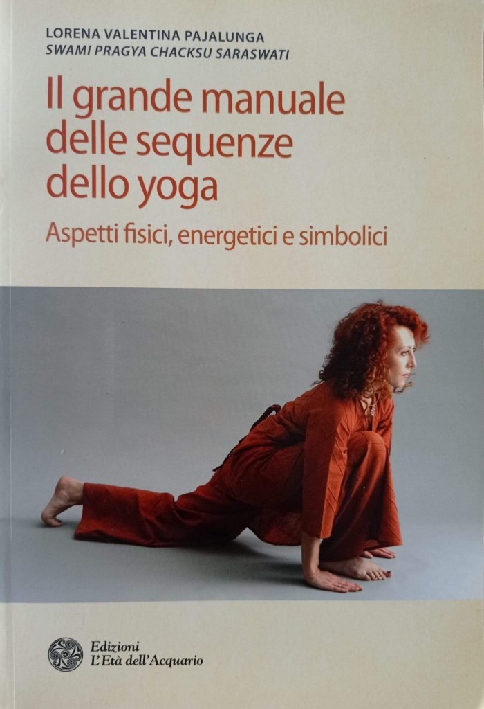 Il grande manuale delle sequenze dello yoga. Aspetti fisici, energetici e simbolici