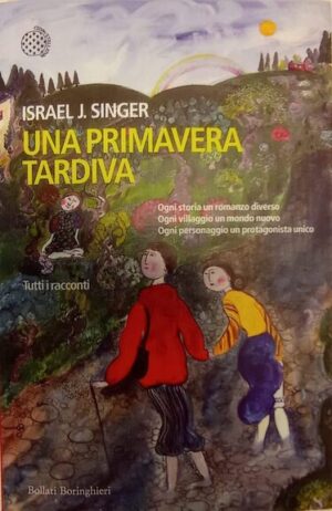Una primavera tardiva. Tutti i racconti