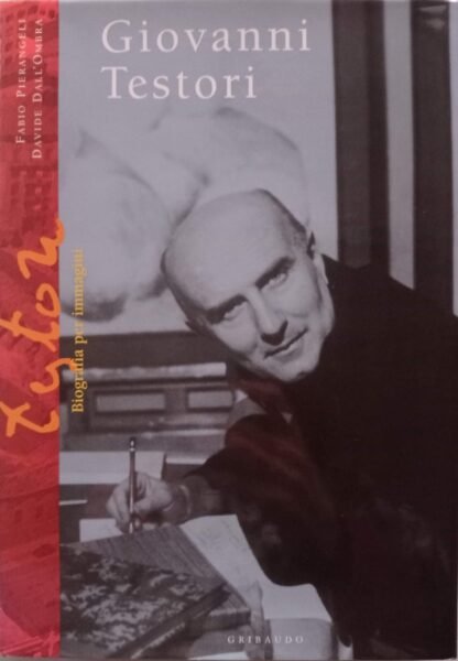 Giovanni Testori. Biografia per immagini