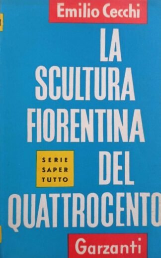 La scultura fiorentina del Quattrocento
