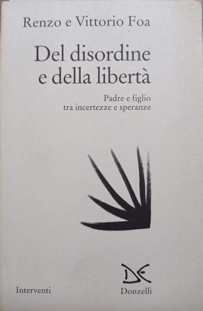 Del disordine e della libertà. Padre e figlio tra incertezze e speranze