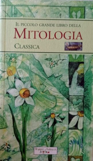 Il piccolo grande libro della mitologia classica