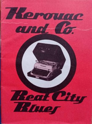 Kerouac and Co. Beat City Blues
