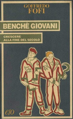 Benché giovani. Crescere alla fine del secolo