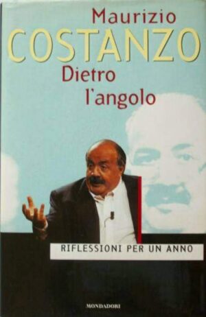 Dietro l'angolo. Riflessioni per un anno