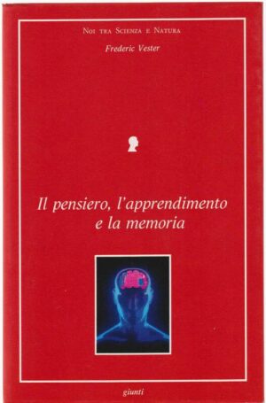 Il pensiero, l'apprendimento e la memoria