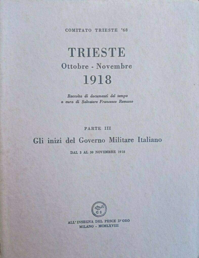 Trieste Ottobre - Novembre 1918 Pt III Gli inizi del Governo Militare Italiano