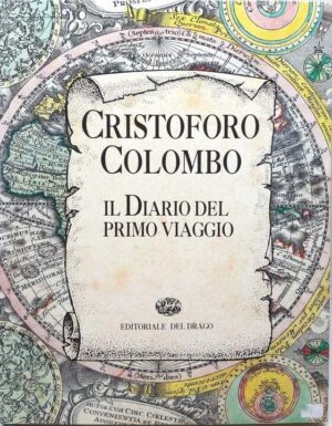 Cristoforo Colombo. Il diario del primo viaggio