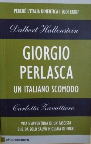 Giorgio Perlasca. Un italiano scomodo