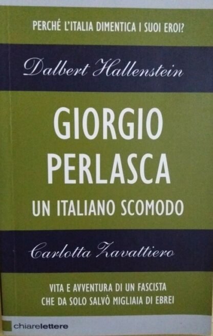 Giorgio Perlasca. Un italiano scomodo