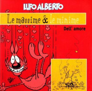 Lupo Alberto. Le massime & le minime dell'amore