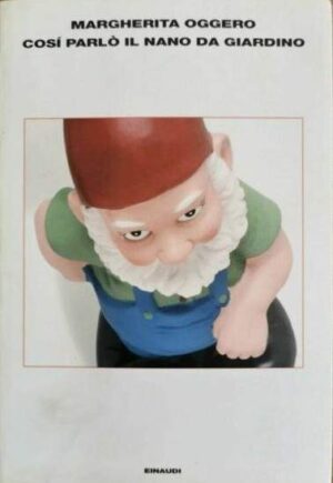 Così parlò il nano da giardino