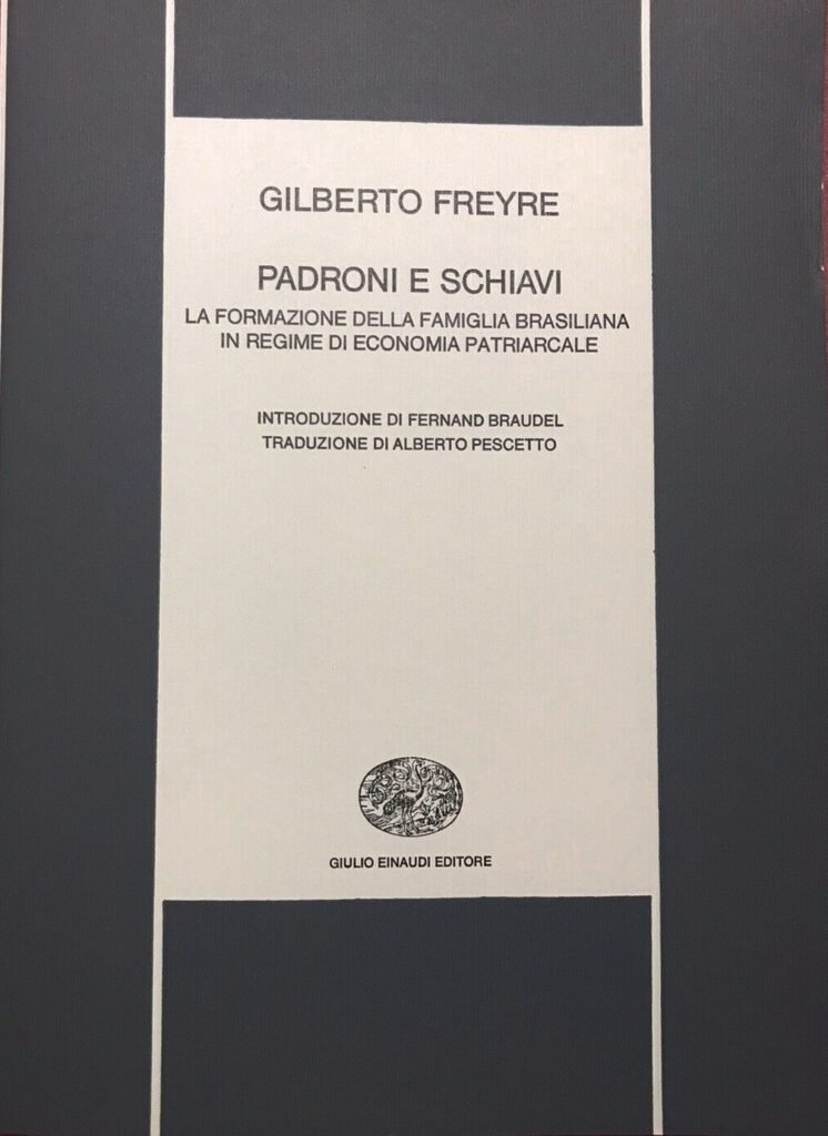 Padroni e schiavi. La formazione della famiglia brasiliana in regime di economia patriarcale