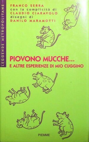 Piovono mucche... E altre esperienze di mio cuggino Leggende metropolitane