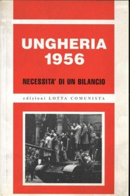 Ungheria 1956. Necessità di un bilancio