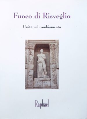 Fuoco di risveglio. Unità nel cambiamento