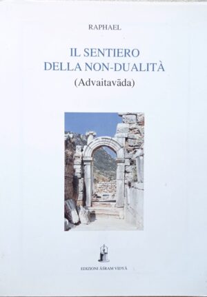 Il sentiero della non-dualità (Advaitavada)