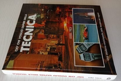 Ciò che voglio sapere della tecnica. Una moderna enciclopedia della tecnica per ragazzi - immagine 2