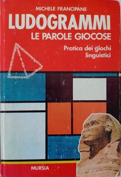 Ludogrammi Le parole giocose. Pratica dei giochi linguistici