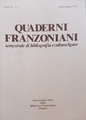 Quaderni franzoniani 7 Semestrale di bibliografia e cultura ligure 1991