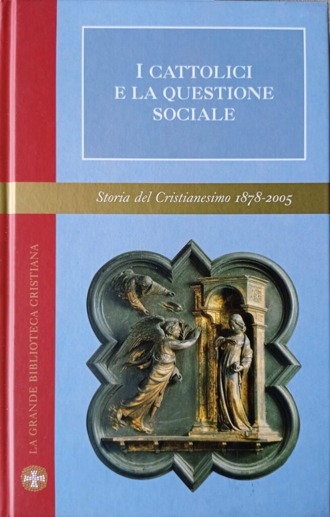 I cattolici e la questione morale. Storia del Cristianesimo 1878 – 2005