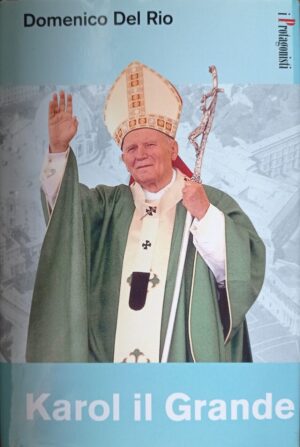 Karol il Grande. Storia di Giovanni Paolo II
